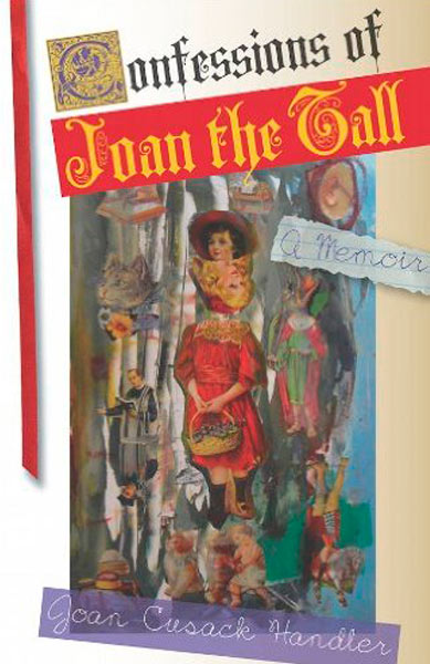 Confessions of Joan the Tall: A Memoir